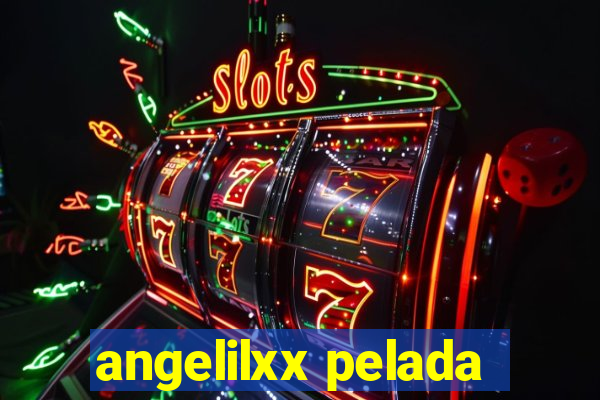 angelilxx pelada